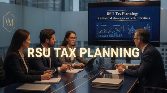 rsu tax planning — RSU Tax Planning: 5 Advanced Strategies for Tech Executives